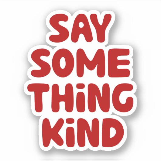 Sticker Dites Quelque Chose Comme Ça (Devant)