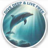 Sticker Dive Deep Live Dolphin gratuit (Devant)