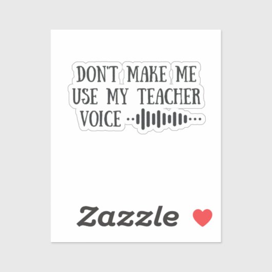 Sticker Don t Make Me Use My Teacher Voice, funny teachers (Feuille)
