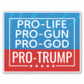 Sticker Donald Trump Pro-Life Pro-Gun Pro-God (Devant)