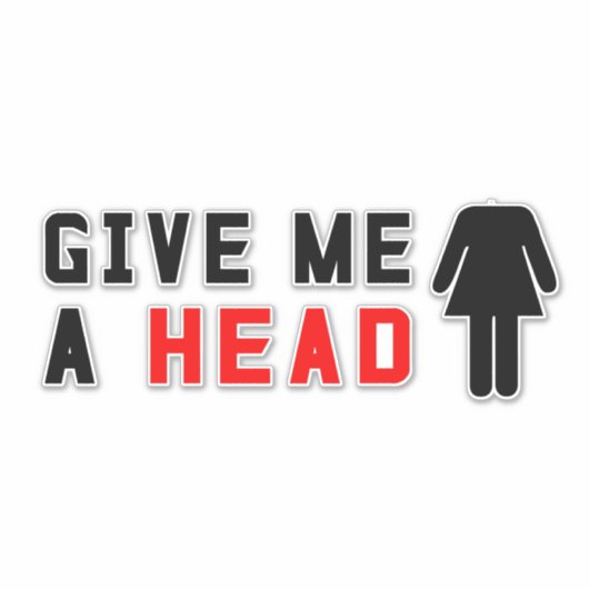Sticker Donne-moi la tête (Devant)