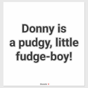 Sticker Donny est un garçon au fudge dodu Hankamer Artjunk