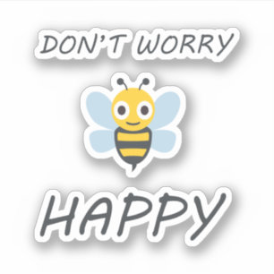 Sticker Don't worry bee happy with bee emoji