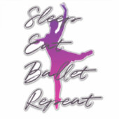 Sticker Dormir, Manger, Ballet, Répéter (Devant)