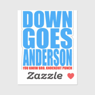 Sticker Down Goes Anderson