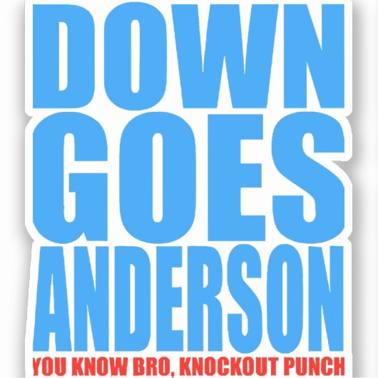 Sticker Down Goes Anderson (Recto)
