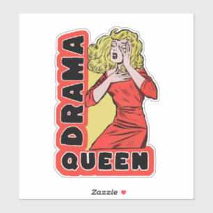 Sticker Drama Queen parce que tout m'excite trop
