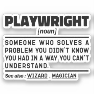 Sticker dramaturge Noun Funny Theatre Ecriture dramatique 