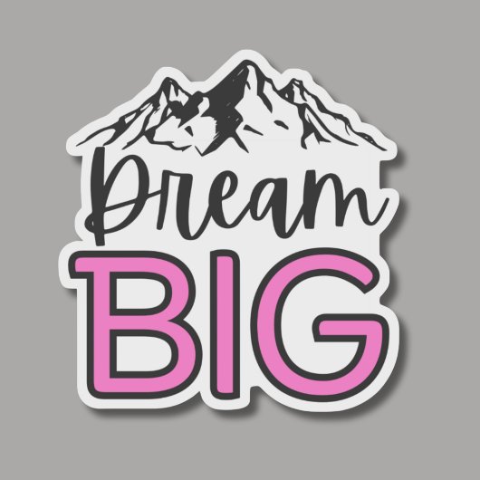 Sticker Dream Big avec Mountain Landscape Waterproof