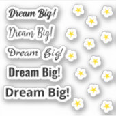 Sticker Dream Big ! motivation (Devant)