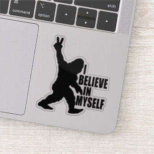 Sticker Drôle Bigfoot-Je crois en moi-même