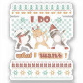 Sticker Drôle Chat - Je fais ce que je veux (Recto)