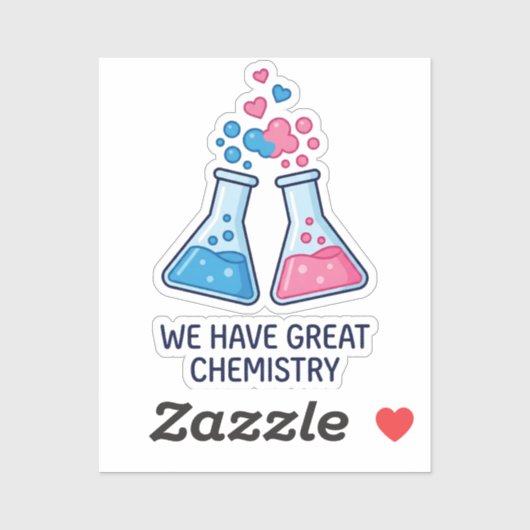 Sticker Drôle de Science Nous Avons une Excellente Chimie (Feuille)