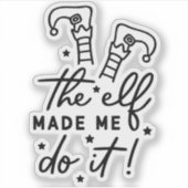 Sticker Drôle Elf de Noël m'a fait faire ça Drôle Cool rét (Devant)