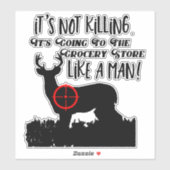 Sticker Drôle Épicerie Chasse Hommes Citation Buck Deer (Feuille)