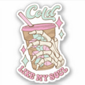 Sticker Drôle Froid Comme Mon Soul Citation De Café Vinyl  (Devant)