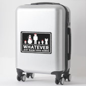 Sticker Drôle quoi que ce soit juste s'il vous plaît se la (Sur valise)