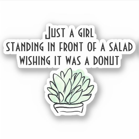 Sticker Drôle régime de salade beignet manger juste une fi (Devant)