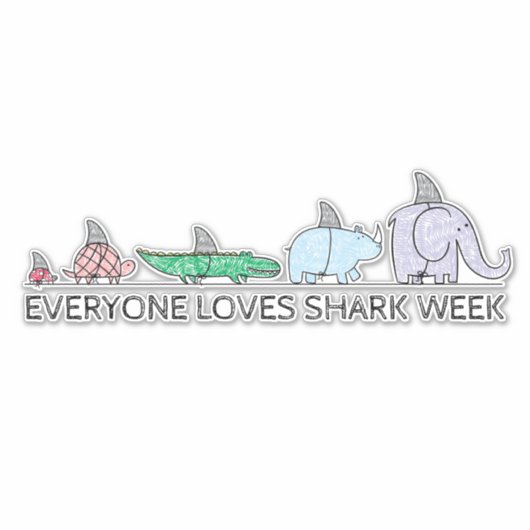 Sticker Drôle Tout Le Monde Aime La Semaine Du Requin Gros (Devant)