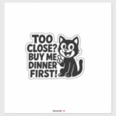 Sticker "Drôle ‘Trop proche ? Achetez-Moi D'Abord Le Dîner (Feuille)