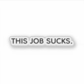 Sticker Drôle Typographie À La Mode Ce Travail Sucre. Auto (Devant)