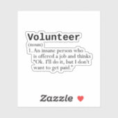 Sticker Drôle Volontaire Définition, Travail Volontaire (Feuille)