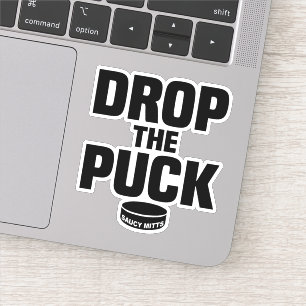 Sticker Drop The Puck Drop the Hockey Puck Laptop