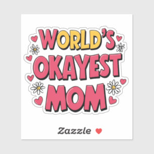 Sticker du World's Okayest Mom Award - Mère drôle