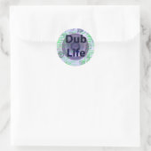 Sticker Dub Life (Sac)