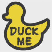 Sticker Duck me drôle phrase de décalcomanie (Devant)