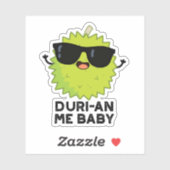 Sticker Duri-an Me Baby Funny Durian Fruit Pun (Feuille)
