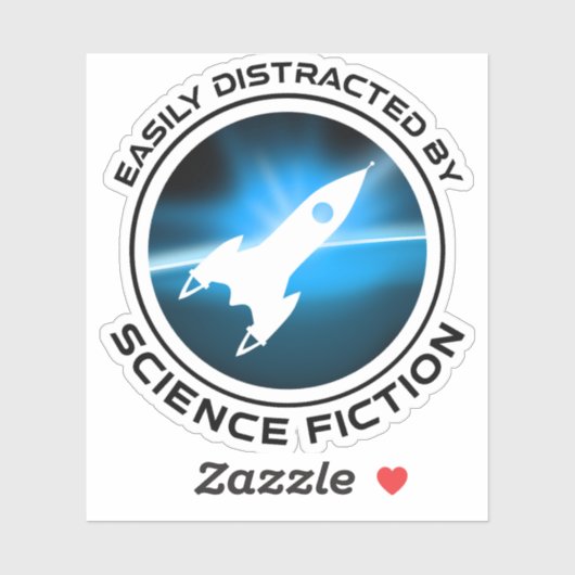 Sticker Easily Distracted By Science Fiction (Feuille)