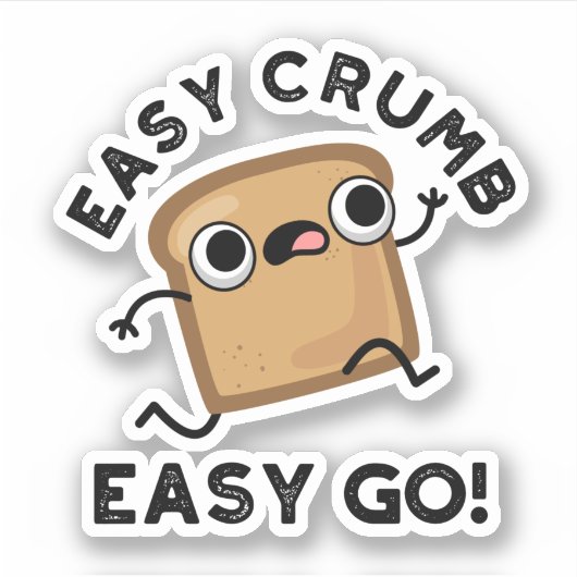 Sticker Easy Crumb Easy Go Funky Pun de pain (Devant)