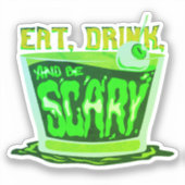 Sticker Eat drink and be scary (Recto)
