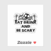 Sticker Eat Drink And Be Scary Funny Design Creative Graph (Feuille)
