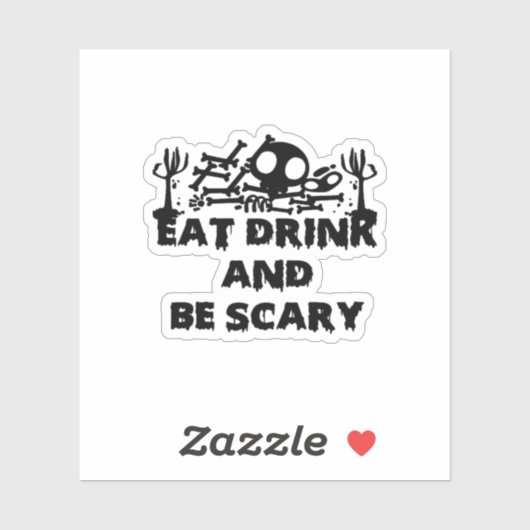 Sticker Eat Drink And Be Scary Funny Design Creative Graph (Feuille)