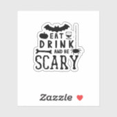 Sticker Eat Drink And Be Scary Halloween Quote (Feuille)
