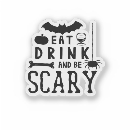 Sticker Eat Drink And Be Scary Halloween Quote (Devant)
