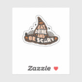 Sticker Eat Drink And Be Scary Witch Only Halloween Gift F (Feuille)