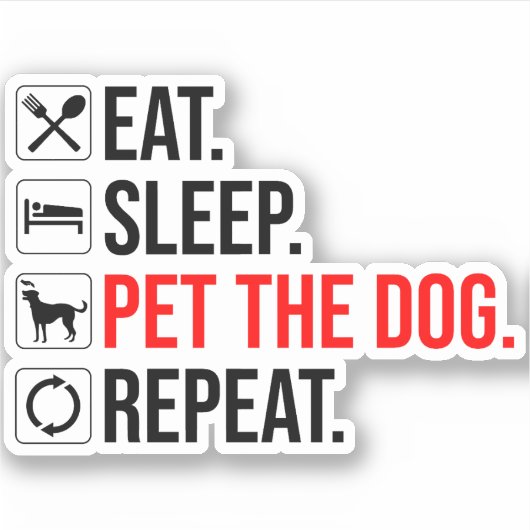 Sticker Eat. Sleep. Pet The Dog. Repeat (Devant)
