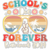 Sticker Écoles Out Forever Retraité Enseignant Jour Dernie (Devant)