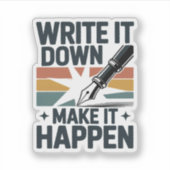 Sticker Écrivez-le pour qu'il se passe Motivationnel rétro (Devant)
