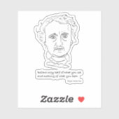 Sticker Edgar Allan Poe Portrait With Believe Quotation (Feuille)