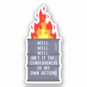 Sticker Eh bien, n’est-ce pas les conséquences ? (Recto)