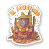 Sticker El Squatcho Bigfoot avec Maraca, Sombrero et Ponc (Recto)