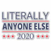 Sticker Election 2020, Anti-Trump - N'Importe Qui D'Autre  (Devant)