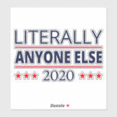 Sticker Election 2020, Anti-Trump - N'Importe Qui D'Autre  (Feuille)