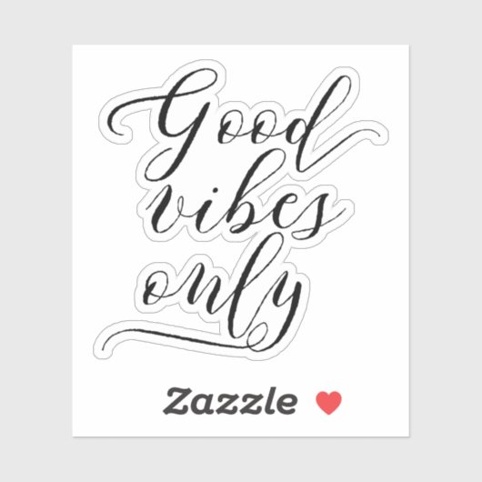 Sticker Élégant Script "Good Vibes Only" Motivation (Feuille)