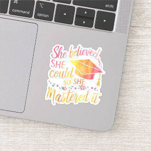 Sticker Elle a cru qu'elle pouvait donc elle l'a maîtrisé 