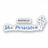 Sticker Elle A Néanmoins Persisté (Devant)
